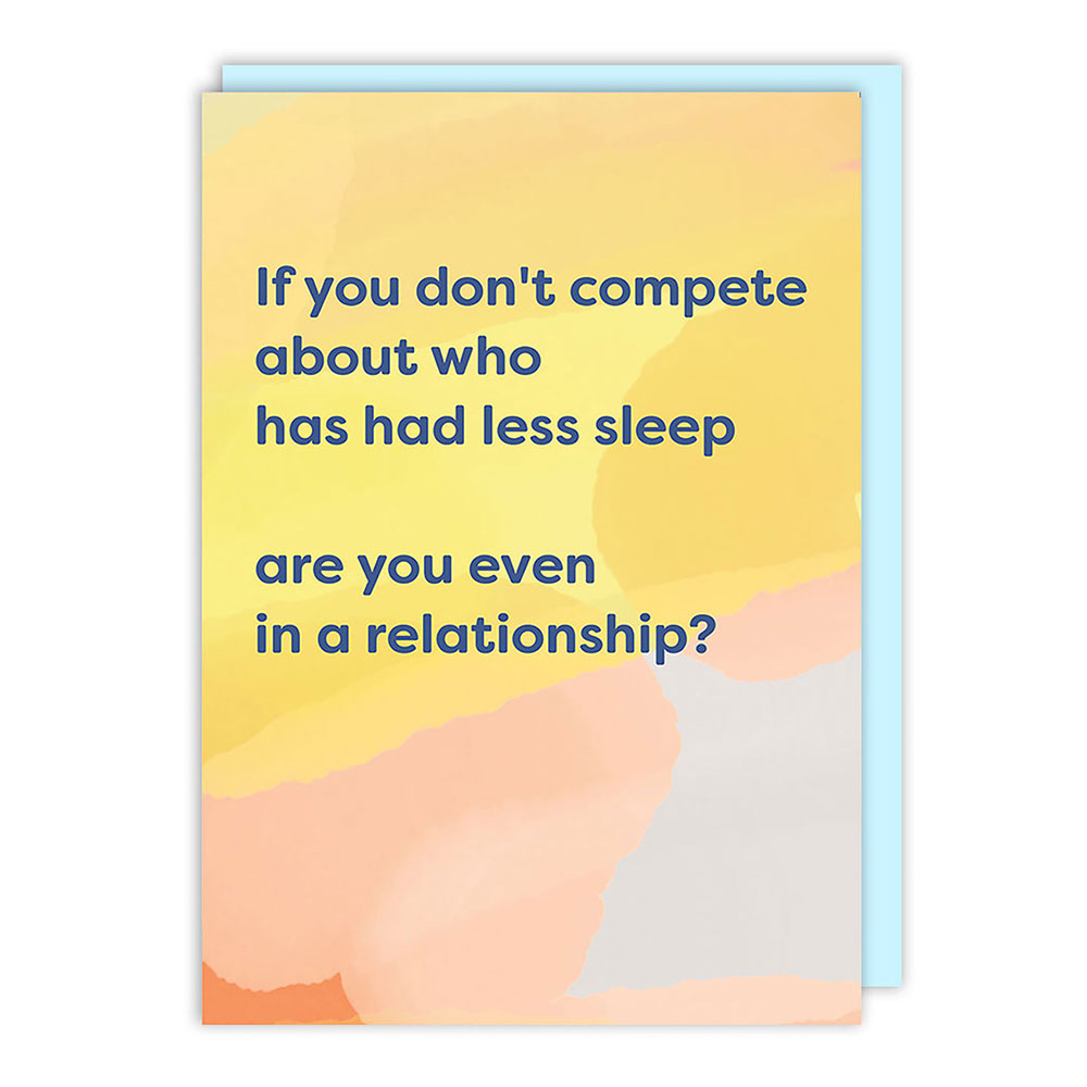 Cath Tate Cards - Less Sleep Friendship Card #CMH1998