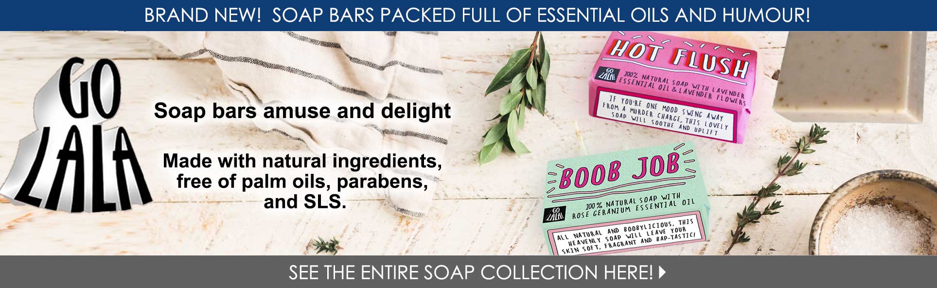 See our entire collection of delightful soap bars!