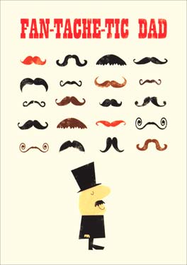 Fan-Tache-tic Dad Fathers Day Card 