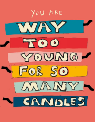Way Too Young Birthday Greeting Card 