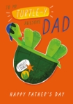 Turtley Awesome Father's Day Card