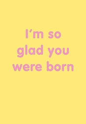 Glad Born Birthday Card 