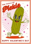 Tickle Pickle Valentine's Day Card