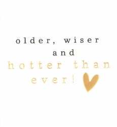 Hotter Than Ever Birthday Card