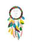 Dreams True Quill Blank Card