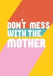Dont Mess Mothers Day Card 