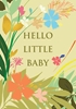 Flowers Hello Baby Card 