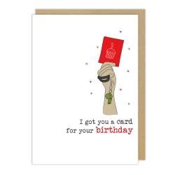 Got a Card Birthday Card 