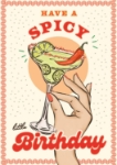 Spicy Bday Birthday Greeting Card