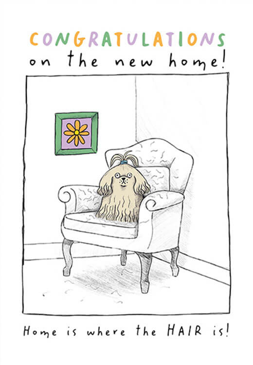 Dog Hair New Home Greeting Card