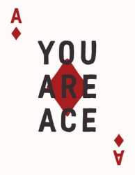 You Are Ace Friendship Greeting Card