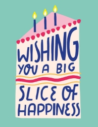 Slice Of Happiness Birthday Greeting Card