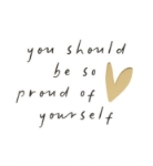 Be So Proud Friendship Greeting Card