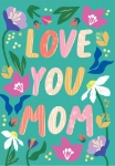 Love You Mom Mother's Day Card