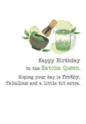 Matcha Queen Birthday Card