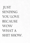Just Sending Love Friendship Card
