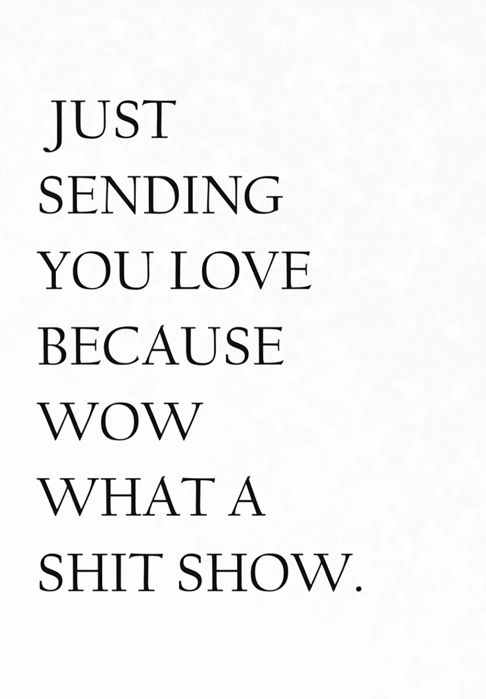 Just Sending Love Friendship Card
