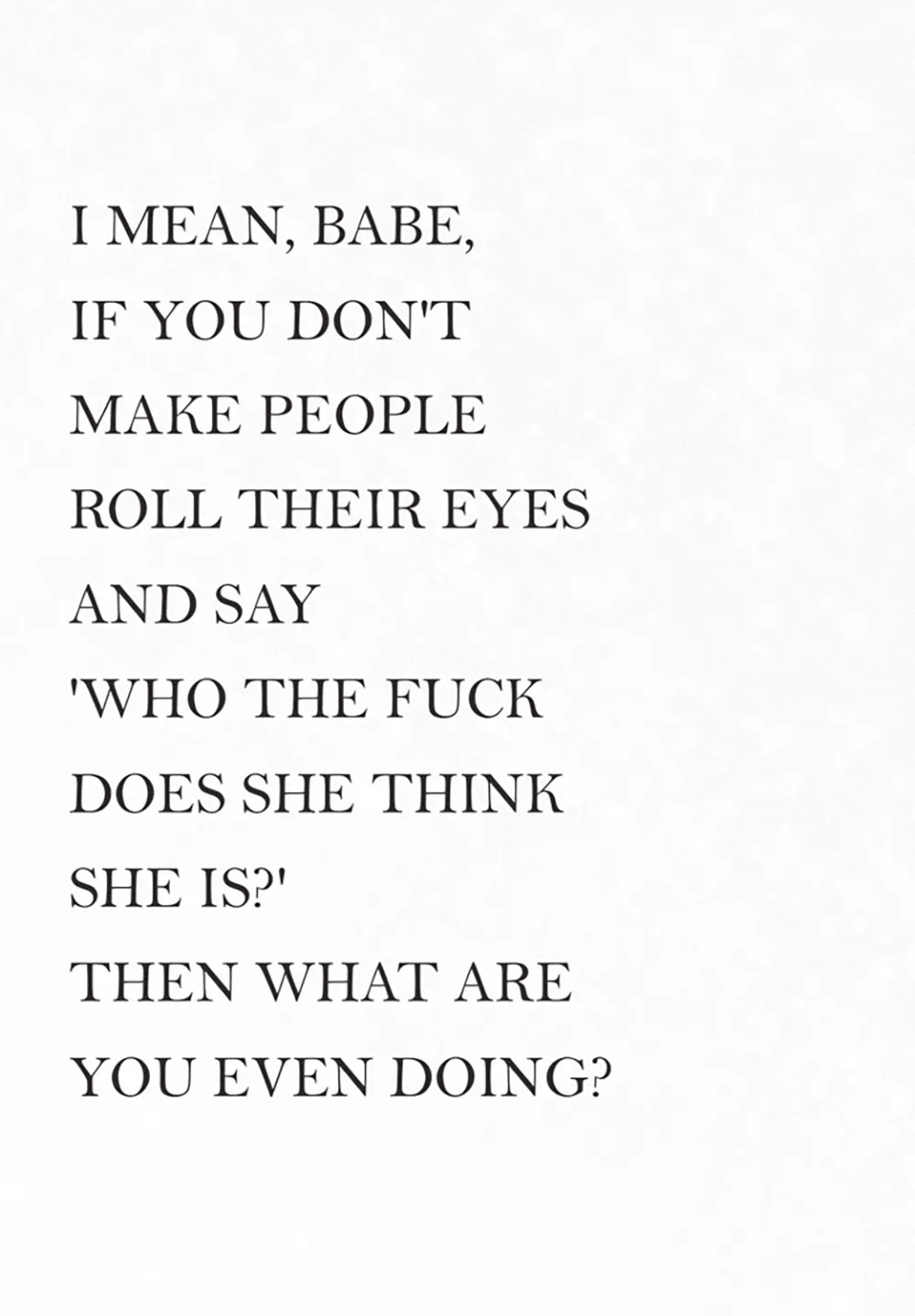 Babe Roll Their Eyes Friendship Card