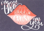 Biggest Crush Love Card 