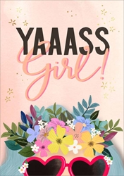 Yaaass Girl Friendship Card 