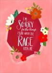 Sorry for Rage Friendship Card 