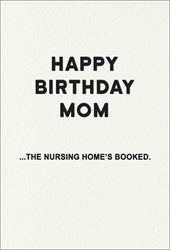 Nursing Home Mom Birthday Card 