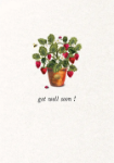 Strawberry Plant Get Well Greeting Card