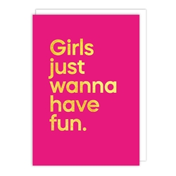 Girls Just Wanna Have Fun Song Friendship Card 