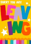 Sorry Leaving Friendship Greeting Card