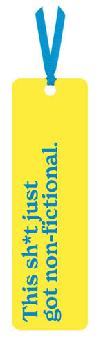 Sh*t Nonfictional Bookmark