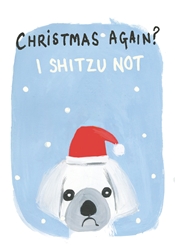 Shitzu Not Christmas Greeting Card